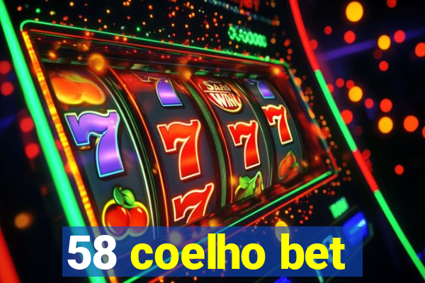 58 coelho bet