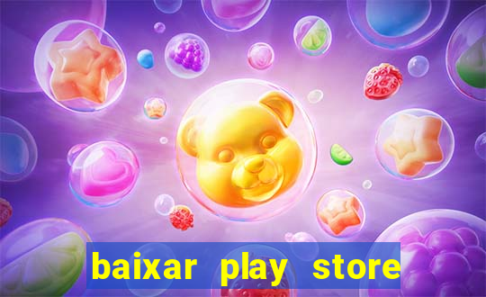 baixar play store para pc baixaki