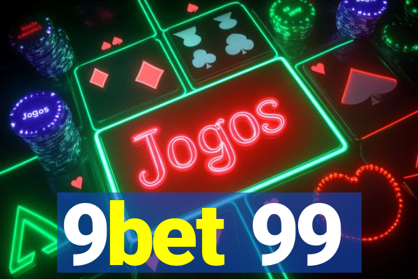 9bet 99