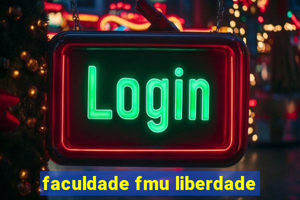 faculdade fmu liberdade