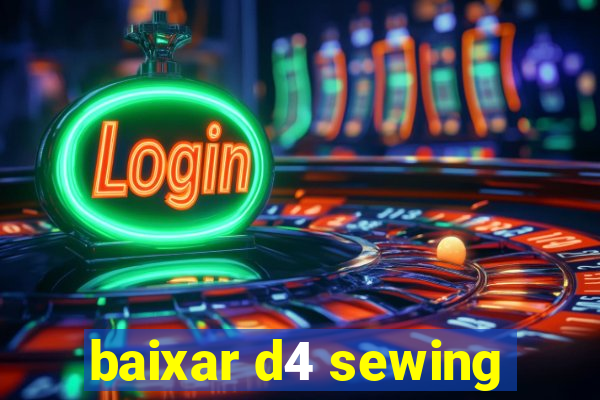 baixar d4 sewing