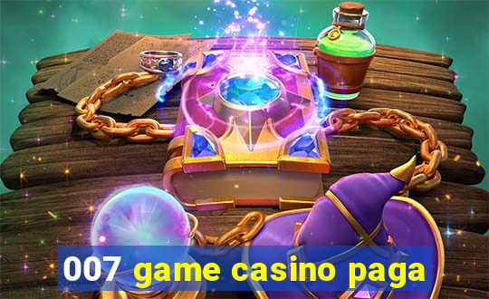 007 game casino paga
