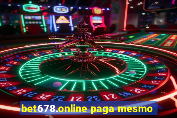 bet678.online paga mesmo