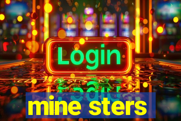 mine sters