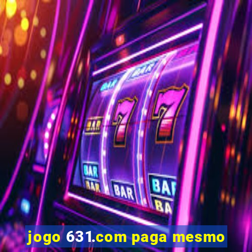 jogo 631.com paga mesmo