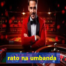 rato na umbanda