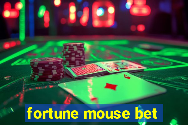 fortune mouse bet