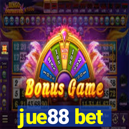 jue88 bet