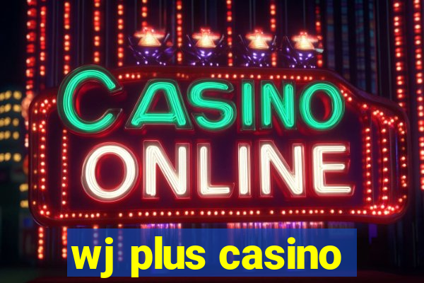 wj plus casino