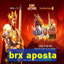 brx aposta