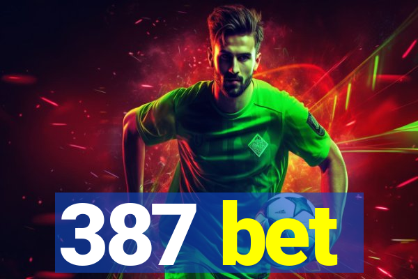 387 bet