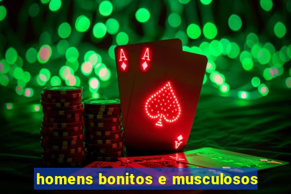 homens bonitos e musculosos