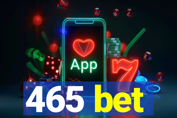 465 bet