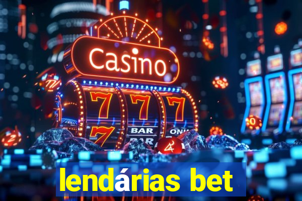 lendárias bet