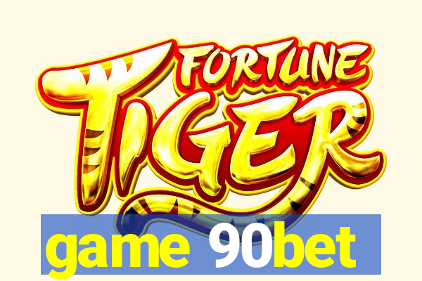game 90bet