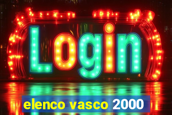 elenco vasco 2000
