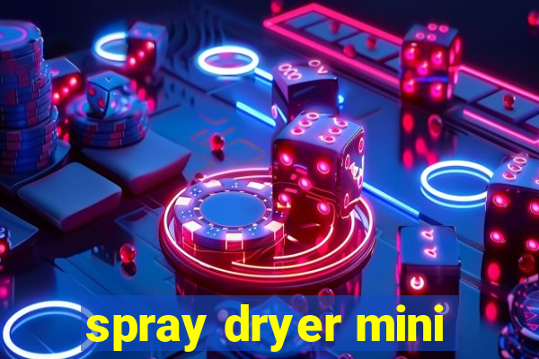 spray dryer mini