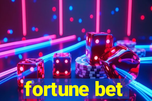 fortune bet