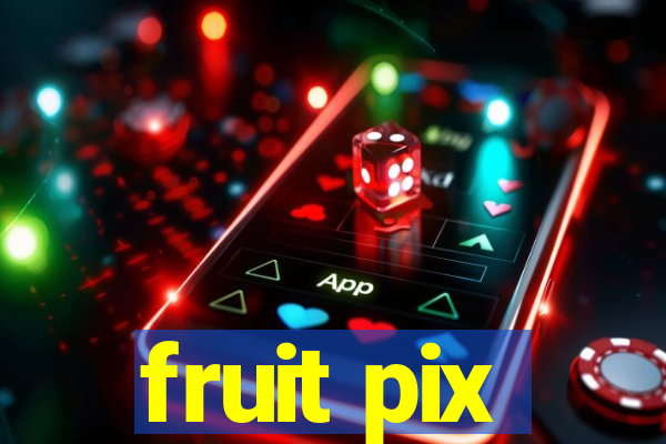 fruit pix