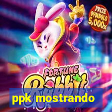 ppk mostrando