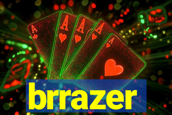brrazer
