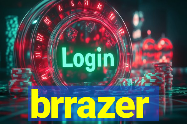 brrazer