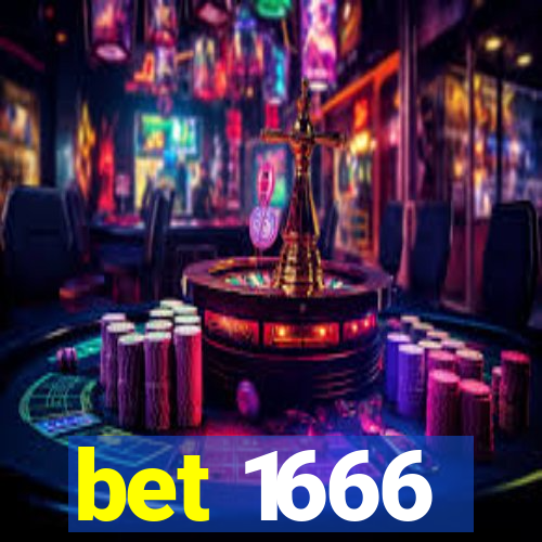 bet 1666