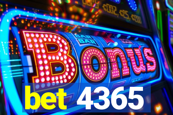 bet 4365