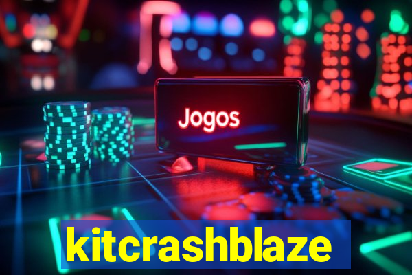 kitcrashblaze