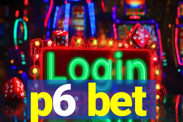 p6 bet