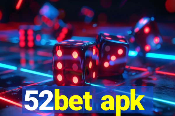 52bet apk