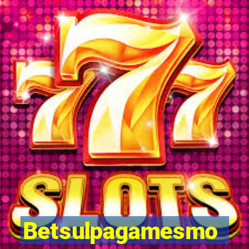 Betsulpagamesmo