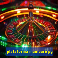 plataforma manicure pg