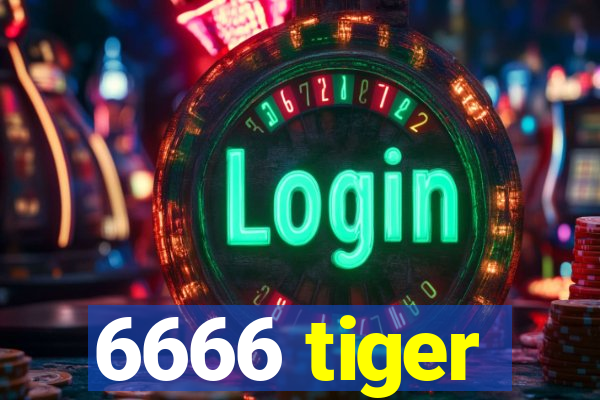 6666 tiger