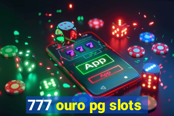 777 ouro pg slots