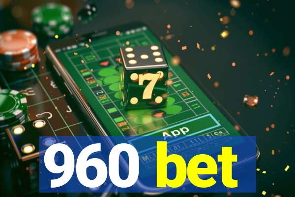 960 bet