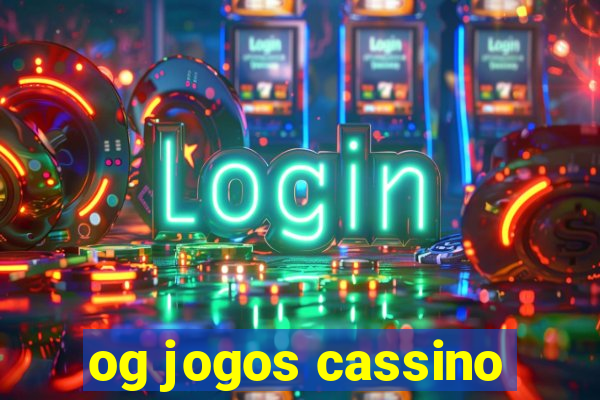 og jogos cassino