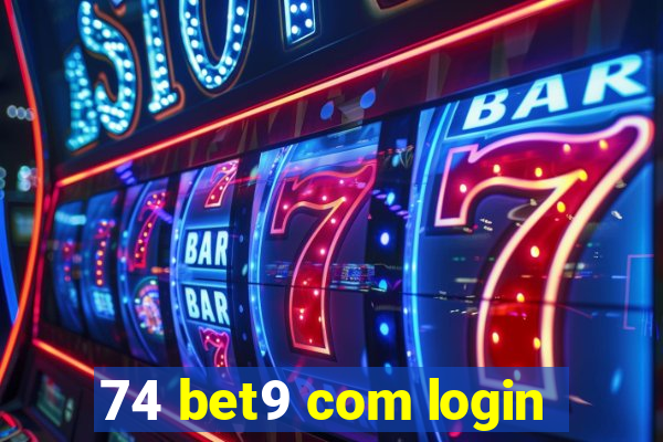 74 bet9 com login