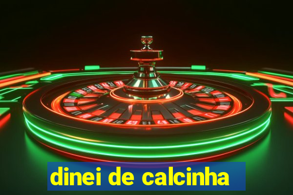 dinei de calcinha
