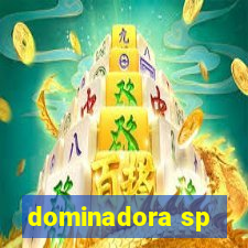 dominadora sp