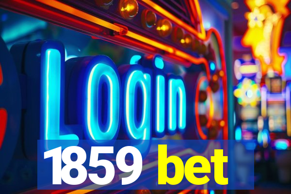 1859 bet
