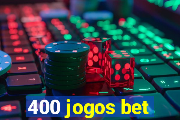 400 jogos bet