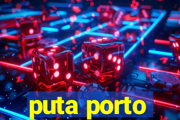 puta porto