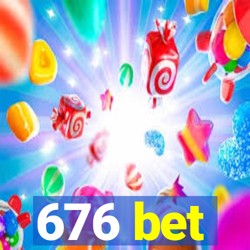 676 bet