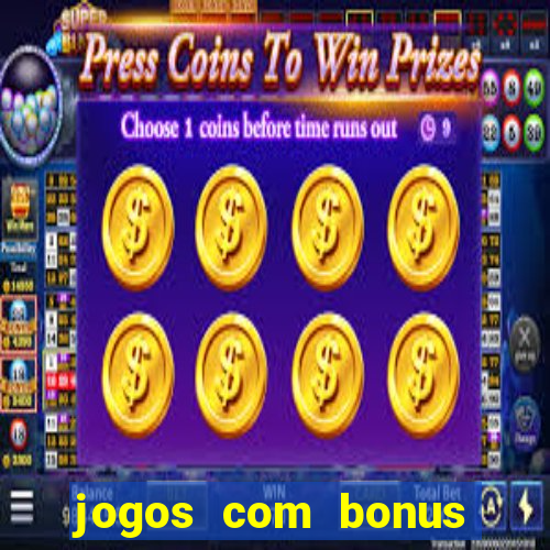 jogos com bonus sem deposito