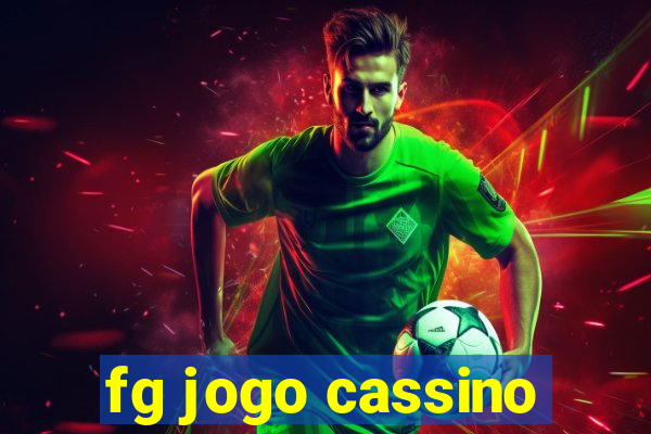 fg jogo cassino