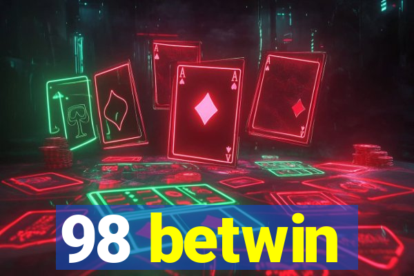 98 betwin