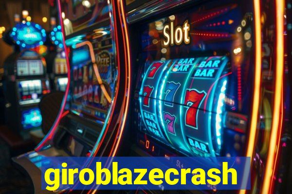 giroblazecrash
