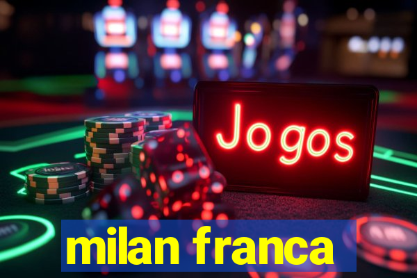 milan franca