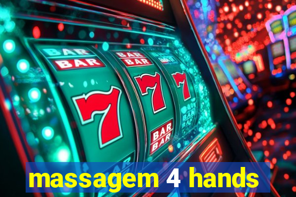 massagem 4 hands